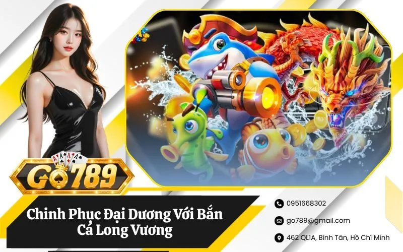 Bắn Cá Long Vương