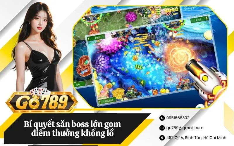 Bí quyết săn boss lớn gom điểm thưởng khổng lồ