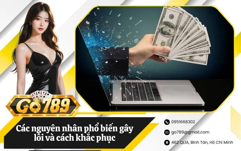 Các nguyên nhân phổ biến gây lỗi và cách khắc phục