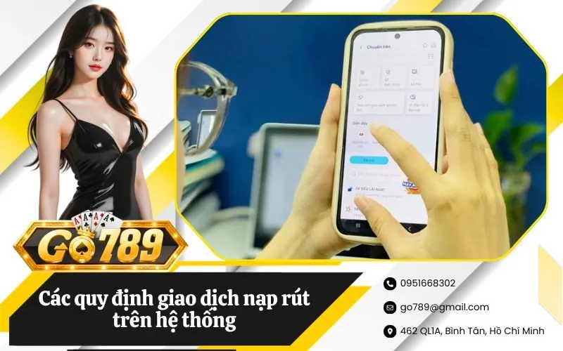 Các quy định giao dịch nạp rút trên hệ thống