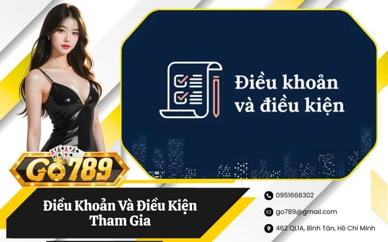 Điều Khoản Và Điều Kiện Tham Gia