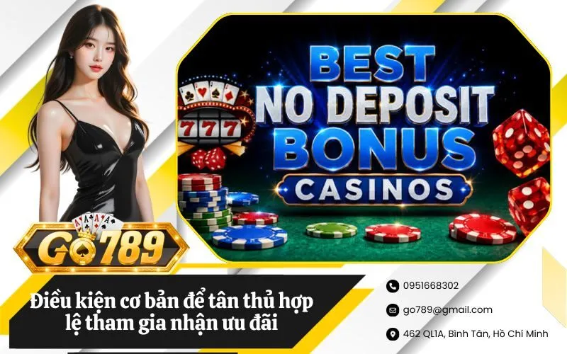Điều kiện cơ bản để tân thủ hợp lệ tham gia nhận ưu đãi