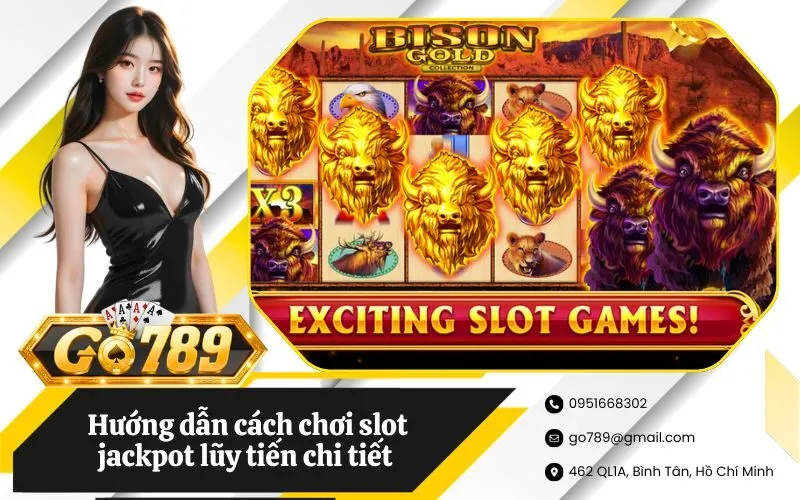 Hướng dẫn cách chơi slot jackpot lũy tiến chi tiết cho tân thủ