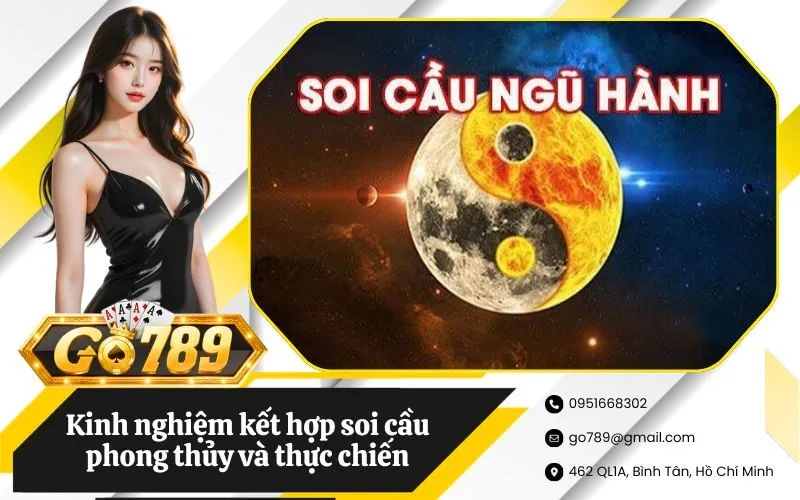 Kinh nghiệm kết hợp soi cầu phong thủy và thực chiến