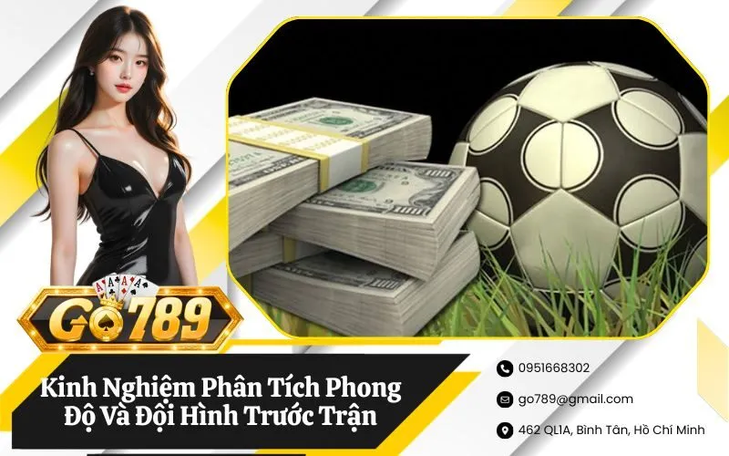 Kinh Nghiệm Phân Tích Phong Độ Và Đội Hình Trước Trận