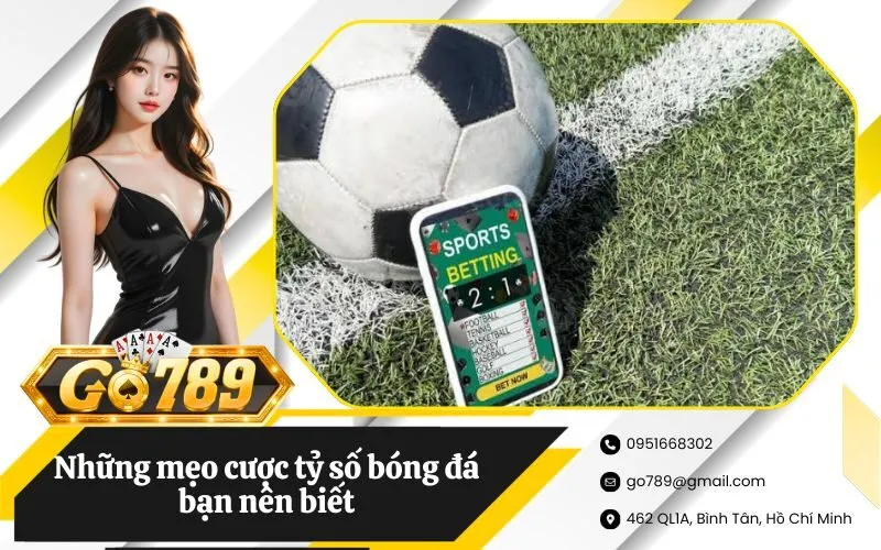 Mẹo cược tỷ số bóng đá